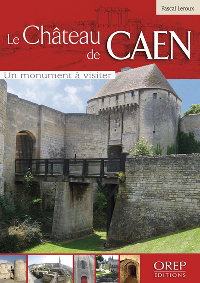 Château (Le) de Caen - Un monument à visiter
