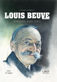 Louis Beuve - Normand avant tout
