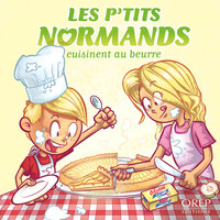 Les p'tits Normands cuisinent au beurre