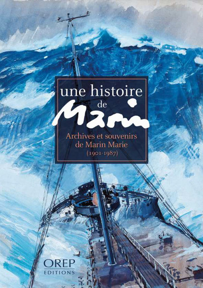 Une histoire de MARIN - Archives et souvenirs de Marin-Marie