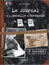 Le journal de la Bataille de Normandie. Du 1er juin 1944 au 29 août 1944