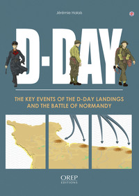 D-DAY L’Essentiel du Débarquement et de la bataille de Normandie (GB)