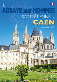 L’Abbaye aux Hommes  Saint-Étienne de Caen