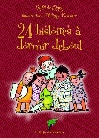 24 HISTOIRES A DORMIR DEBOUT