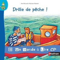 Un monde à lire CP - série bleue - Album 8 - Drôle de pêche !