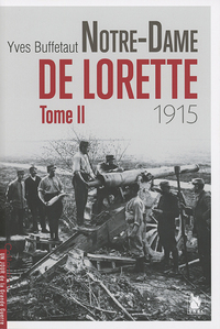 Notre Dame De Lorette Tome II 1915