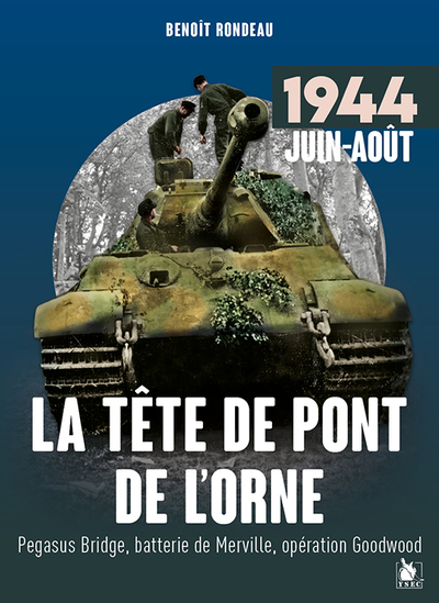 La tête de pont de l'Orne juin-août 1944