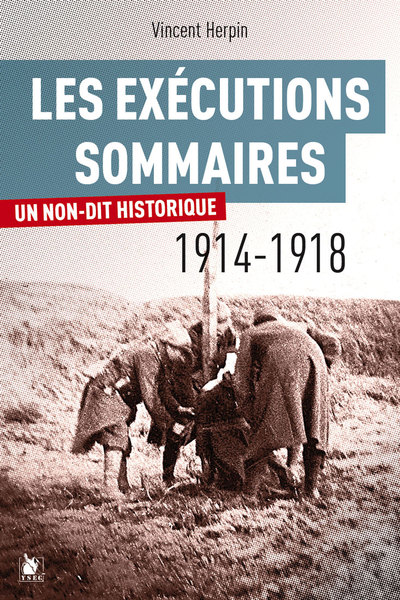 Les exécutions sommaires 1914-1918 