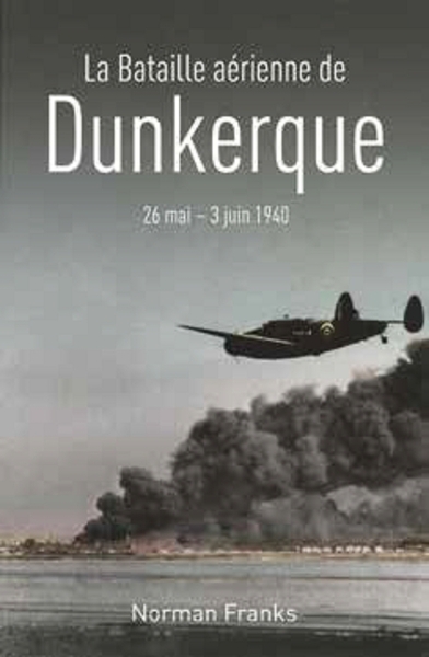 La Bataille Aérienne De Dunkerque
