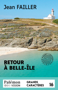 Retour à Belle-Île (Grands Caractères)