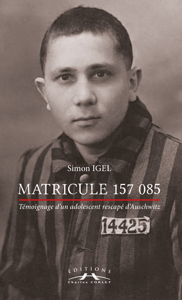 Matricule 157 085, témoignage d'un adolescent rescapé d'Auschwitz