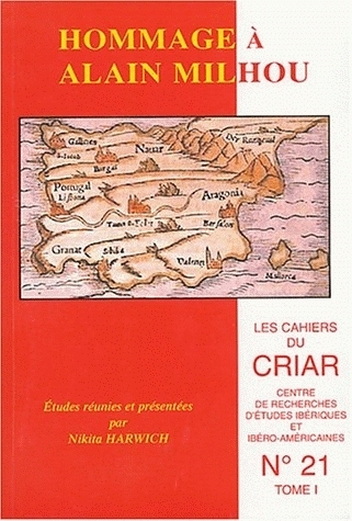 CAHIERS DU CRIAR (CENTRE DE RECHERCHES IBERIQUES ET IBERO-AMERICAINES  DE L'UNIVERSITE DE ROUEN). N