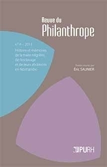 LA REVUE DU PHILANTHROPE, N  4/2013. HISTOIRE ET MEMOIRES DE LA TRAIT E NEGRIERE, DE L'ESCLAVAGE ET