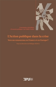 L'action publique dans la crise - vers un renouveau en France et en Europe ?