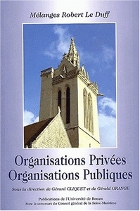 Organisations privées, organisations publiques - mélanges Robert Le Duff