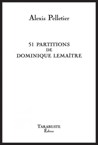 51 PARTITIONS DE DOMINIQUE LEMAITRE - Alexis Pelletier