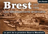Brest - les débarquements américains, 1917-1919
