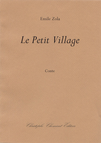 Emile Zola, Le Petit Village, Textes Classiques
