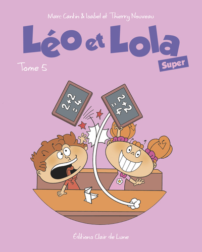 Léo et Lola Super TOME 05