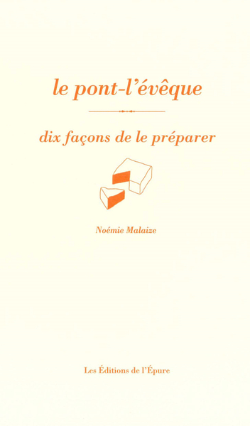 Le pont-l'évêque, dix façons de le préparer