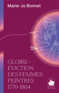 Gloire - éviction des Femmes peintres 1770-1804