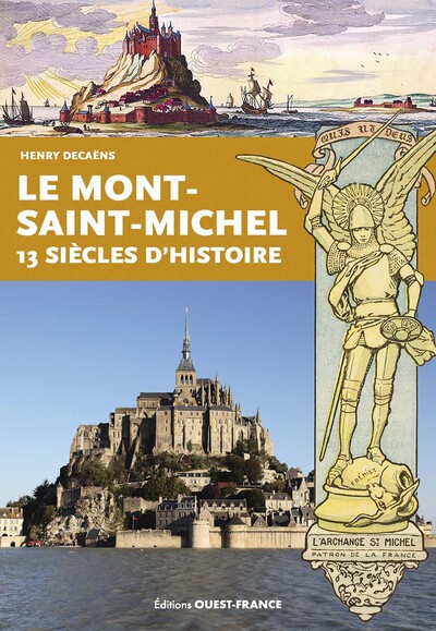 Le Mont Saint-Michel 13 siècles d'histoire
