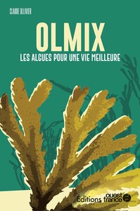 Faire l'ouest : OLMIX, les algues pour une vie meilleure