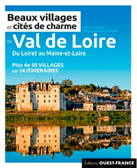 Beaux villages et cités de charme du Val-de-Loire