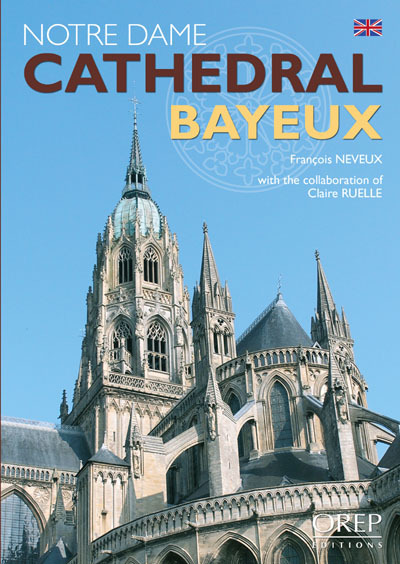 Notre-Dame Cathedral of Bayeux