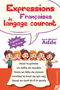 EXPRESSIONS FRANÇAISES DU LANGAGE COURANT