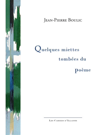 Quelques miettes tombées du poème