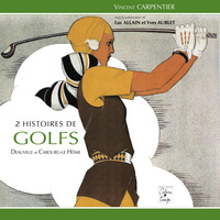 Deux histoires de golfs: Deauville et Cabourg-Le Hôme