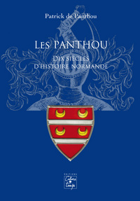 Les Panthou, dix siècles d'histoire normande