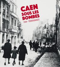 Caen sous les bombes, 1944