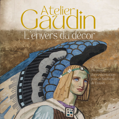 Atelier Gaudin, l'envers du décor