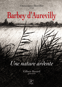 BARBEY D'AUREVILLY, une nature ardente