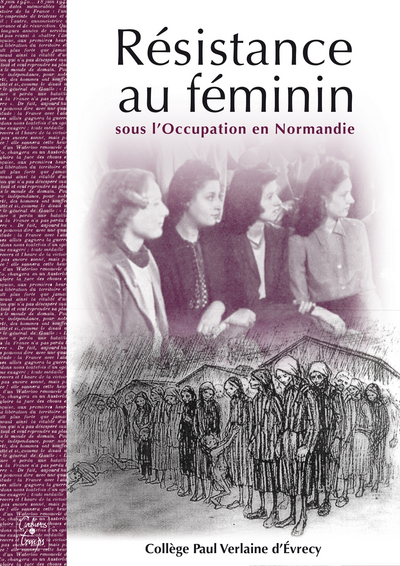 Résistance au féminin, sous l'Occupation en Normandie