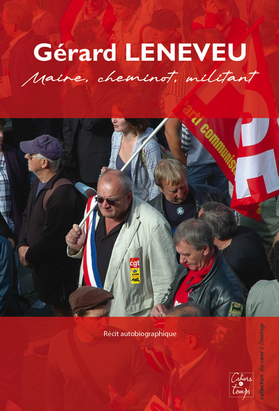 Gérard Leneveu maire, cheminot, militant