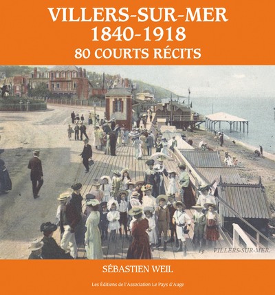 Villers-sur-Mer (1840-1918). 80 courts récits