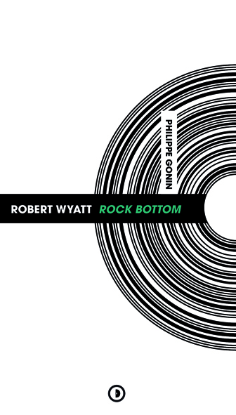 Robert Wyatt Rock Bottom