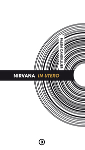 Nirvana In Utero (revu et augmenté)
