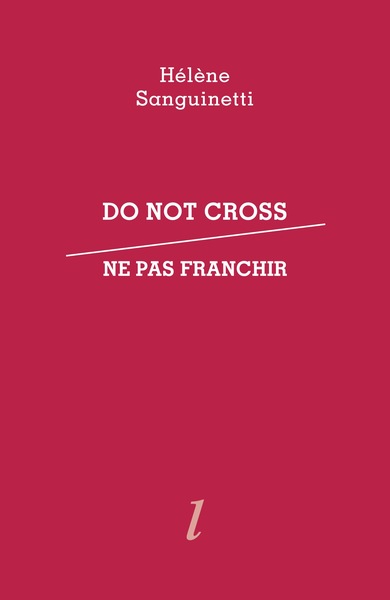 DO NOT CROSS / NE PAS FRANCHIR
