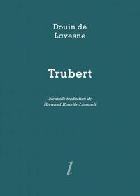 TRUBERT. LE DOUX VIN DE LA HAINE