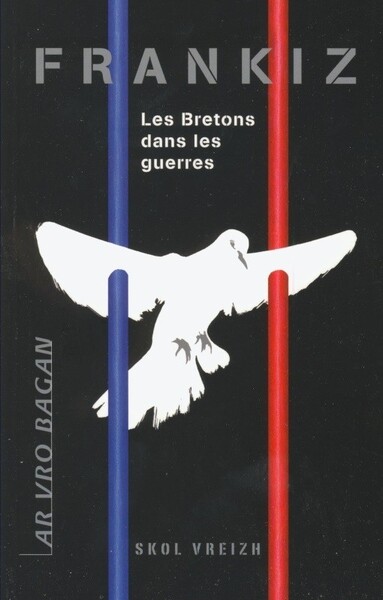 Frankiz - les Bretons dans les guerres