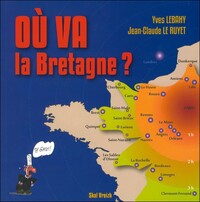 Où va la Bretagne ? - affirmer notre identité, repenser notre société