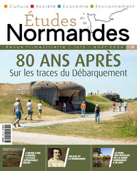 ETUDES NORMANDES N° 30 - 80 ans après : sur les traces du Débarquement