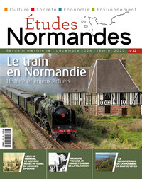 ETUDES NORMANDES N° 32 - Le train en Normandie. Histoire et enjeux actuels