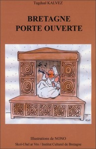 Bretagne, porte ouverte - 100 clés pour mieux comprendre la Bretagne