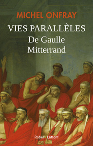 Vies parallèles - De Gaulle et Mitterrand