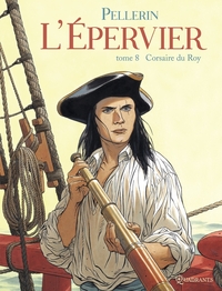 L'EPERVIER T08 CORSAIRE DU ROY - Tome 8
